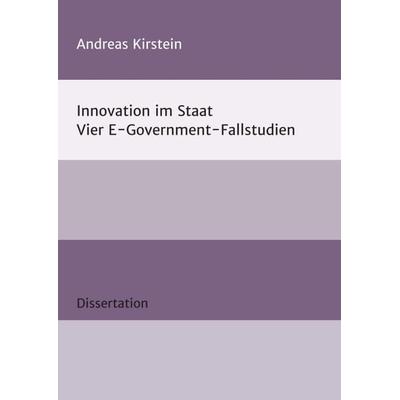 Innovation im Staat, Taschenbuch von Andreas Kirstein, Tredition, 978-3-7345-3849-0