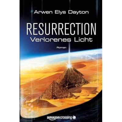 Resurrection, Taschenbuch von Arwen Elys Dayton, AmazonCrossing, 978-1-61109-831-0