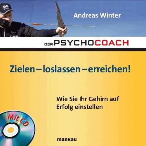 Andreas Winter - Der Psychocoach 7: Zielen - loslassen - erreichen!: Wie Sie Ihr Gehirn auf Erfolg einstellen / Mit Starthilfe-CD - Preis vom 09.10.2026 07:28:09 h