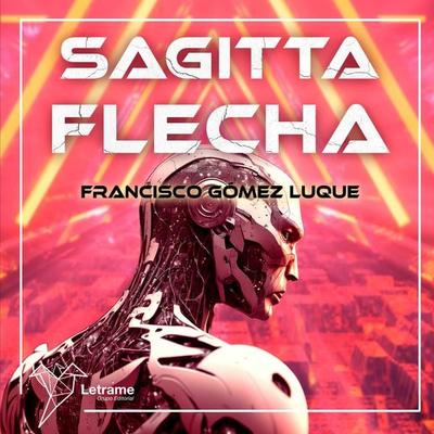 Sagitta Flecha - Francisco Gómez Luque, Audio, 9788410685079
