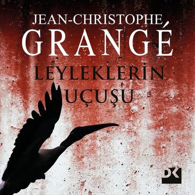 Leyleklerin Uçuşu - Jean-Christophe Grangé, Audio, 9786050968200