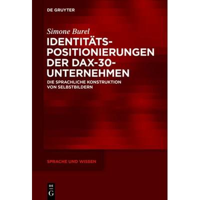 Identitätspositionierungen der DAX-30-Unternehmen, Gebundene Ausgabe von Simone Burel, De Gruyter Oldenbourg, 978-3-11-043935-9