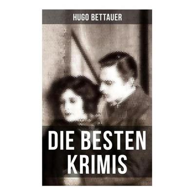 Die besten Krimis von Hugo Bettauer, Taschenbuch von Hugo Bettauer, Musaicum Books, 978-80-272-5559-7