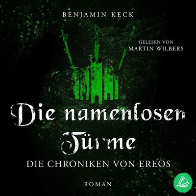 Die namenlosen Türme: Die Chroniken von Ereos (Band 3) - Benjamin Keck, Audio, 4069828432079