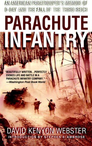 David Webster - Parachute Infantry: An American Paratrooper's Memoir of D-Day and the Fall of the Third Reich (Dell War Series) - Preis vom 11.10.2026 15:43:13 h