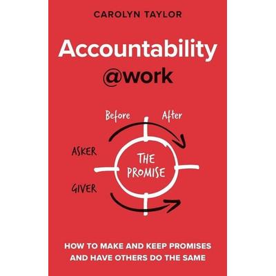 Accountability at Work, Taschenbuch von Carolyn Taylor, Walking Your Talk Press, 978-1-83832-960-0