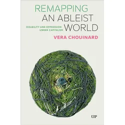 Remapping an Ableist World, Fachbücher von Vera Chouinard