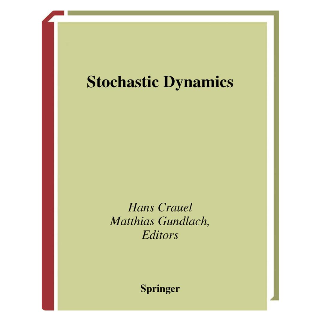 Springer Stochastic Dynamics (Englisch, Softcover, Hans Crauel, Matthias Gundlach) (55530986)
