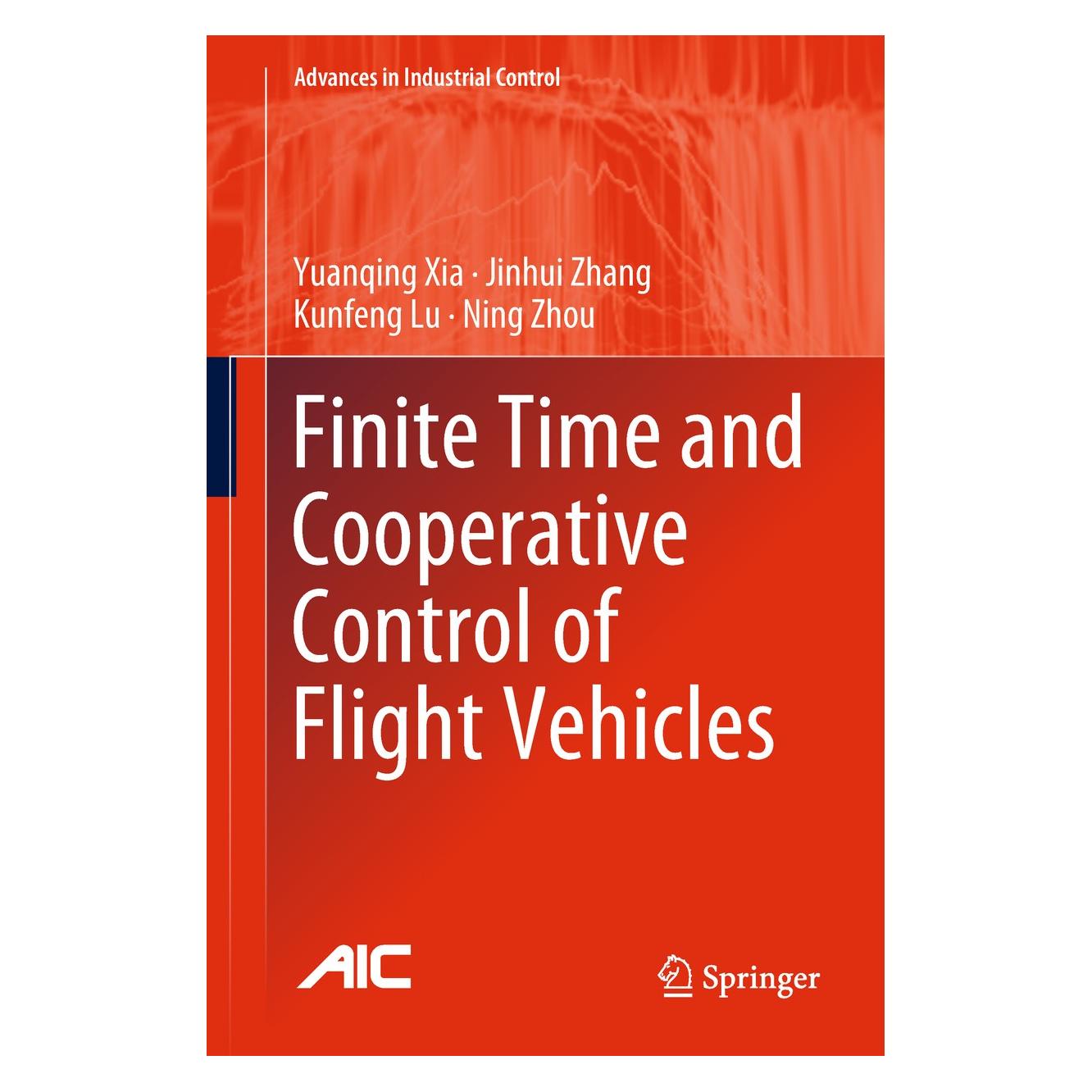Springer Finite Time and Cooperative Control of Flight Vehicles (Englisch, Hardcover, Jinhui Zhang, Kunfeng Lu, Ning Zhou, Yuanqing Xia) (9789811313721)