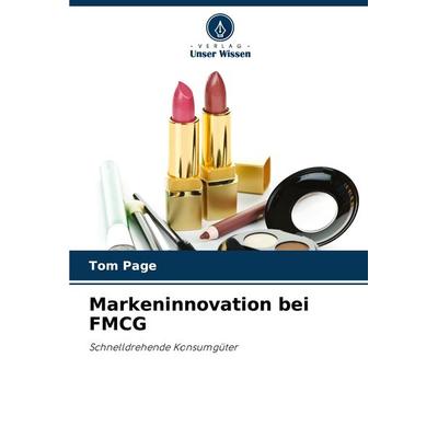 Markeninnovation bei FMCG, Taschenbuch von Tom Page, Verlag Unser Wissen, 978-620-2-90826-9