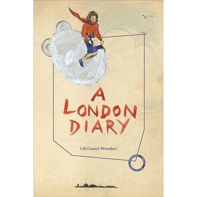 London Diary, Gebundene Ausgabe von Lili Cassel-Wronker, Verlag Das Kulturelle Gedächtnis, 978-3-946990-86-4