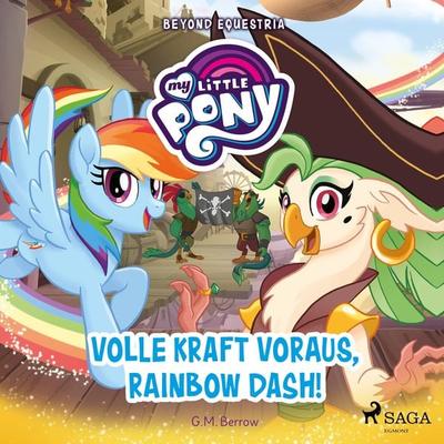 My Little Pony - Beyond Equestria - Volle Kraft voraus, Rainbow Dash! - G. M. Berrow, Audio, 9788726220278
