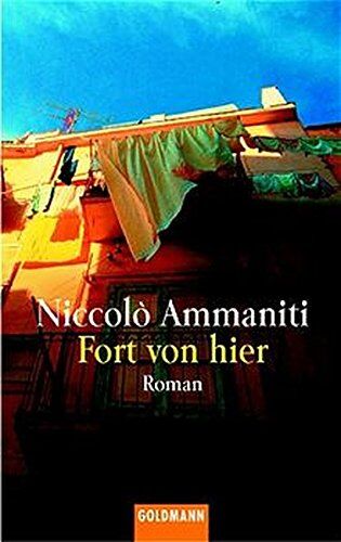 Niccolò Ammaniti - Fort von hier (Goldmann Allgemeine Reihe) - Preis vom 04.10.2026 03:51:26 h
