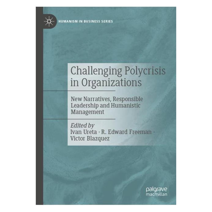 Springer Challenging Polycrisis in Organizations (Englisch, Hardcover, Edward Freeman, Ivan Ureta, R. Edward Freeman, Victor Blazquez) (62625067)