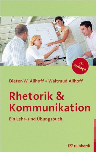 Allhoff, Dieter W - Rhetorik & Kommunikation: Ein Lehr- und Übungsbuch - Preis vom 09.10.2026 07:28:09 h