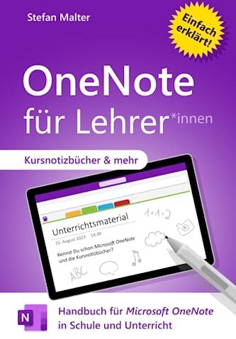 Stefan Malter - OneNote für Lehrer: Handbuch für Microsoft OneNote in Schule und Unterricht - Preis vom 09.10.2026 07:28:09 h