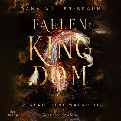 Fallen Kingdom 2: Zerbrochene Wahrheit - Dana Müller-Braun, Audio, 9783844933291