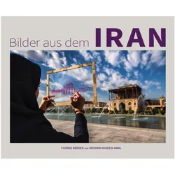 Bilder aus dem Iran, Reisebücher von Mehran Khadem-Awal, Thorge Berger