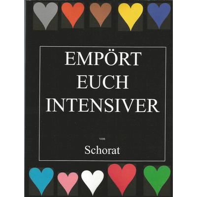 Empört Euch Intensiver, Taschenbuch von Wolfgang Schorat, Tonstrom, 978-3-932209-33-8