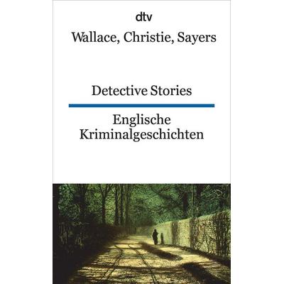 Detective Stories Englische Kriminalgeschichten, Taschenbuch von Edgar Wallace, dtv