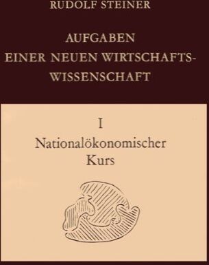Rudolf Steiner - Nationalökonomischer Kurs: 14 Vorträge, gehalten in Dornach vom 24. Juli - 6. August 1922 für Studenten d. Nationalökonomie - Preis vom 16.10.2026 11:41:07 h
