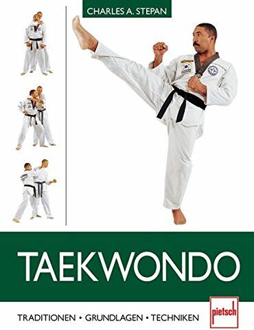 Stepan, Charles A. - Taekwondo: Tradition - Grundlagen - Techniken - Preis vom 09.10.2026 07:28:09 h
