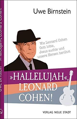 Uwe Birnstein - »Hallelujah«, Leonard Cohen!: Wie Leonard Cohen Gott lobte, Jesus suchte und unsere Herzen berührt - Preis vom 12.10.2026 11:37:12 h