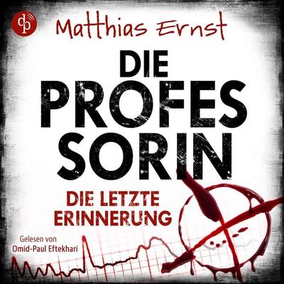 Die Professorin - Die letzte Erinnerung - Matthias Ernst, Audio, 9782386191275