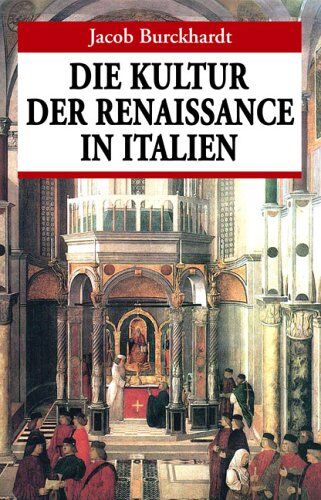 Burckhardt, Jacob Chr. - Die Kultur der Renaissance in Italien. Ein Versuch - Preis vom 30.09.2026 09:01:18 h