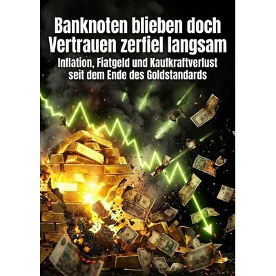 Banknoten blieben doch Vertrauen zerfiel langsam, Taschenbuch von Juniper Sloane, Epubli, 978-3-565-47197-3