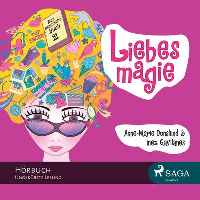 Liebesmagie - Das magische Buch, Folge 2 (Ungekürzt) - Anne-Marie Donslund,Inez Gavilanes, Audio, 9788711449943