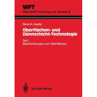 Oberflächen- und Dünnschicht-Technologie, Taschenbuch von Rene A. Haefer, Springer Berlin, 978-3-540-16723-5
