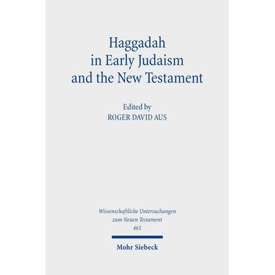Haggadah in Early Judaism and the New Testament, Gebundene Ausgabe von , Mohr Siebeck, 978-3-16-160090-6