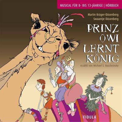 Prinz Owi lernt König - Martin Krüger-Düsenberg,Swaantje Düsenberg, Audio, 9783872267009