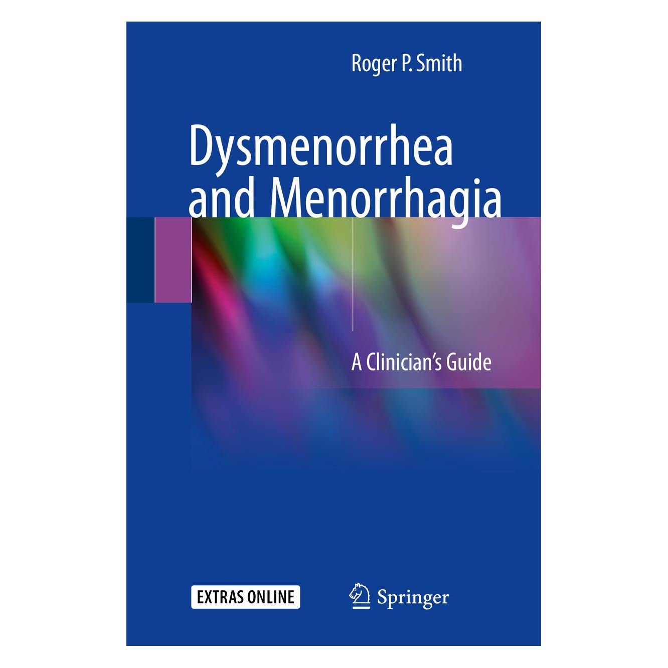 Springer Dysmenorrhea and Menorrhagia (Englisch, Hardcover, Roger P Smith, Roger P. Smith) (9783319719634)