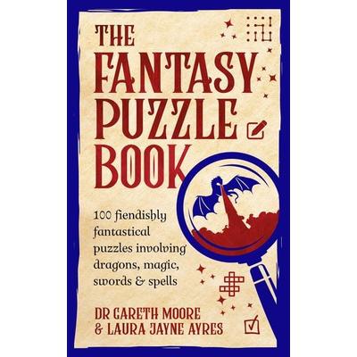 The Fantasy Puzzle Book, Taschenbuch von Gareth Moore,Laura Jayne Ayres, Pan MacMillan, 978-1-03-505587-6
