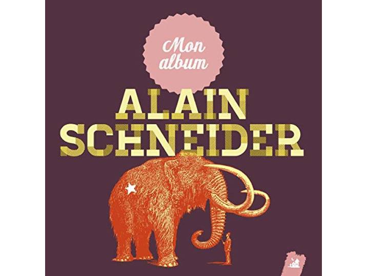 Alain Schneider - Mon Album De Alain Schneider