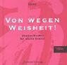 Von wegen Weisheit!: Überraschendes für wache Geister. Ein Geschenkbuch mit Aha-Effekt - Preis vom 12.10.2026 11:37:12 h