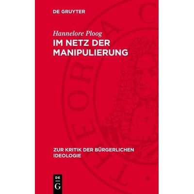 Im Netz der Manipulierung, Gebundene Ausgabe von Hannelore Ploog, De Gruyter, 978-3-11-278180-7