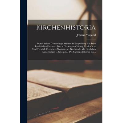 Kirchenhistoria, Taschenbuch von Johann Wigand, Legare Street Press, 978-1-01-904168-0
