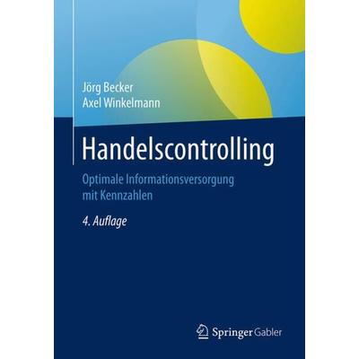 Handelscontrolling, Gebundene Ausgabe von Jörg Becker,Axel Winkelmann, Springer Berlin, 978-3-662-56833-0