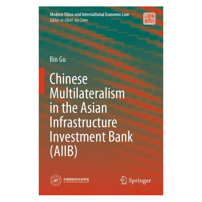 Springer Chinese Multilateralism in the Asian Infrastructure Investment Bank (AIIB) (Englisch, Bin Gu) (64891920)