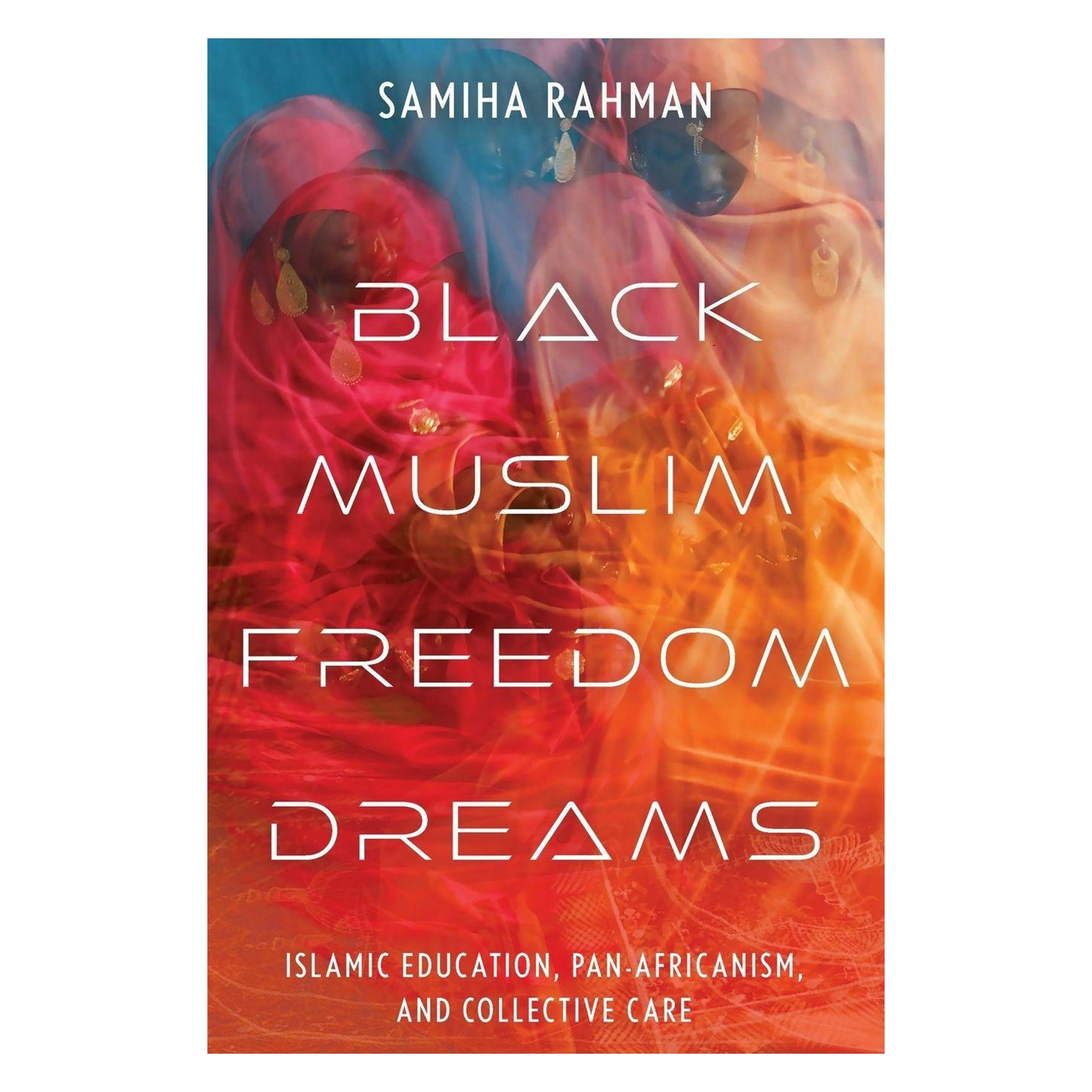 New York University Black Muslim Freedom Dreams (Englisch, Samiha Rahman) (68909948)