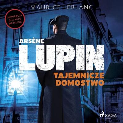 Arsène Lupin. Tajemnicze domostwo - Maurice Leblanc, Audio, 9788727212319