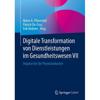Digitale Transformation von Dienstleistungen im Gesundheitswesen VII, Gebundene Ausgabe von , Springer Fachmedien Wiesbaden GmbH, 978-3-658-26669-1