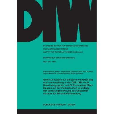 Untersuchungen zur Einkommensverteilung und -umverteilung in der DDR 1988 nach Haushaltsgruppen und Einkommensgrößenklassen auf der methodischen