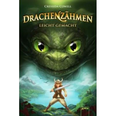 Drachenzähmen leicht gemacht, Gebundene Ausgabe von Cressida Cowell, Arena