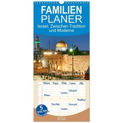Familienplaner 2026 - Zwischen Tradition und Moderne: Israel mit 5 Spalten (Wandkalender, 21 x 45 cm) CALVENDO