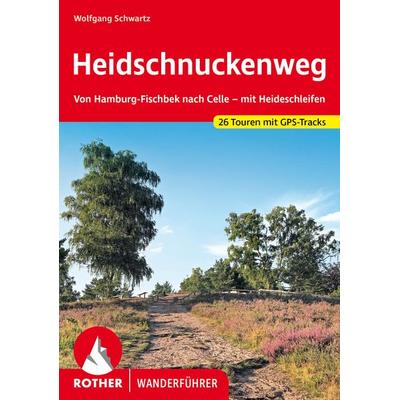 ROTHER Wanderführer Heidschnuckenweg, Taschenbuch von Wolfgang Schwartz, Rother Bergverlag, 978-3-7633-4737-7