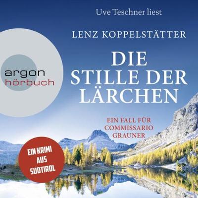 Die Stille der Lärchen - Lenz Koppelstätter, Audio, 9783732456031